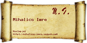Mihalics Imre névjegykártya